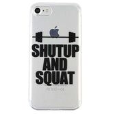 SHUT UP AND SQUAT BARBELL IPHONE CASE